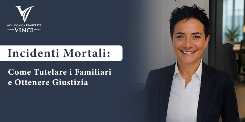 Incidenti Mortali: Come Tutelare i Familiari e Ottenere Giustizia